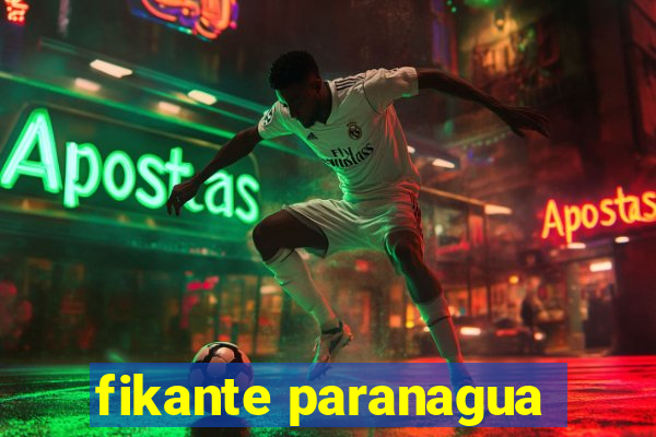 fikante paranagua